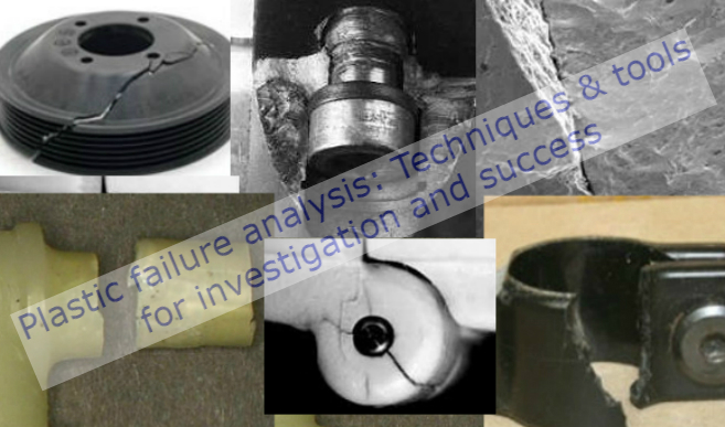 Plastic Failure Analysis Techniques And Tools For Investigation And Success